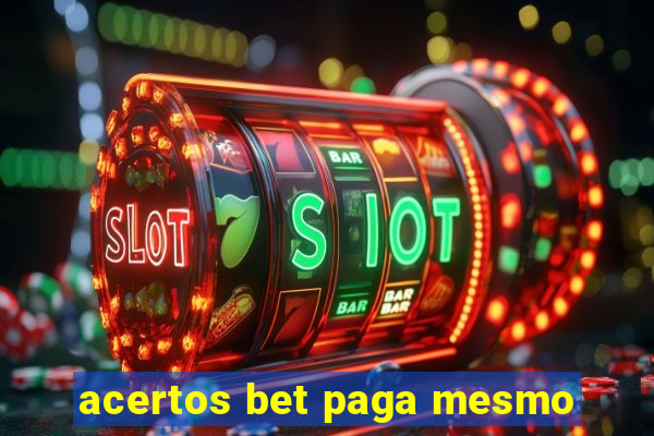 acertos bet paga mesmo